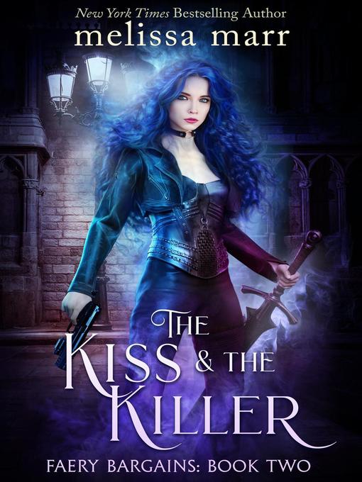 Title details for The Kiss & the Killer by Melissa Marr - Available